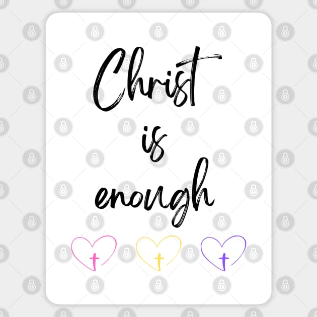 Christ is Enough V21 Sticker by Family journey with God